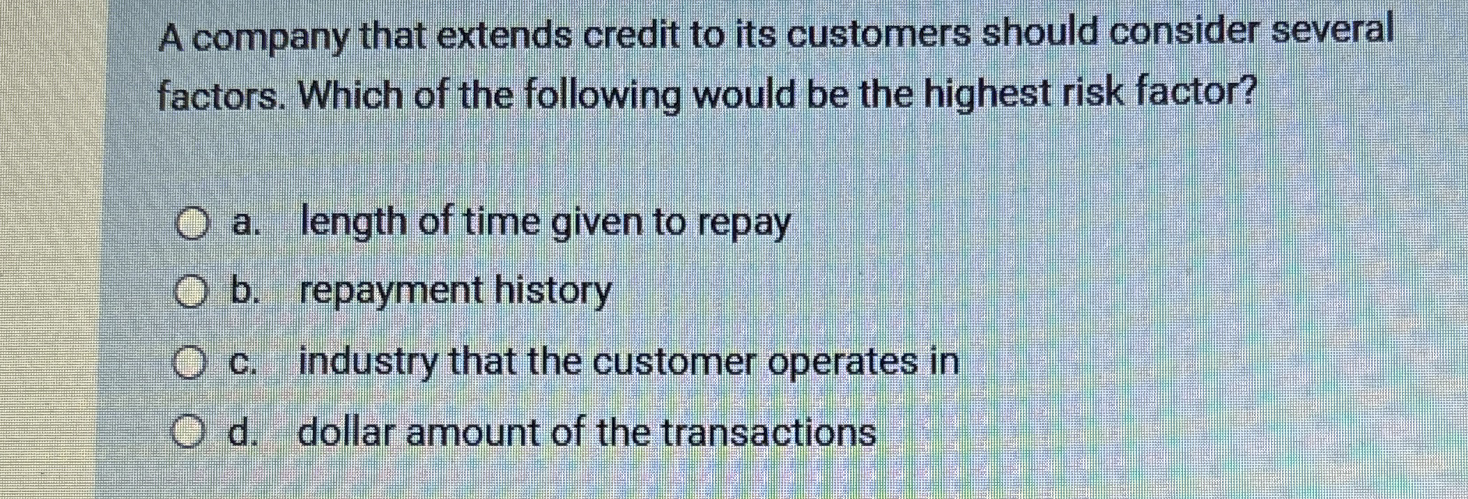 A company that extends credit to its customers