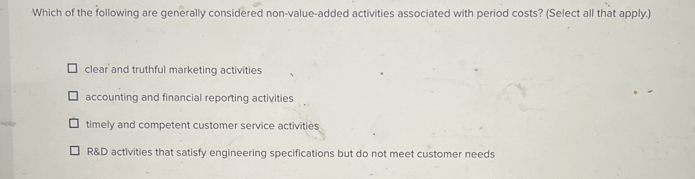 Which of the following are generally considered