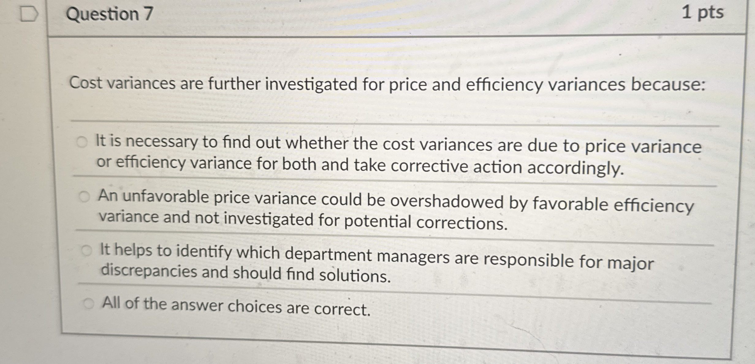Question 7 1 pts Cost variances are further