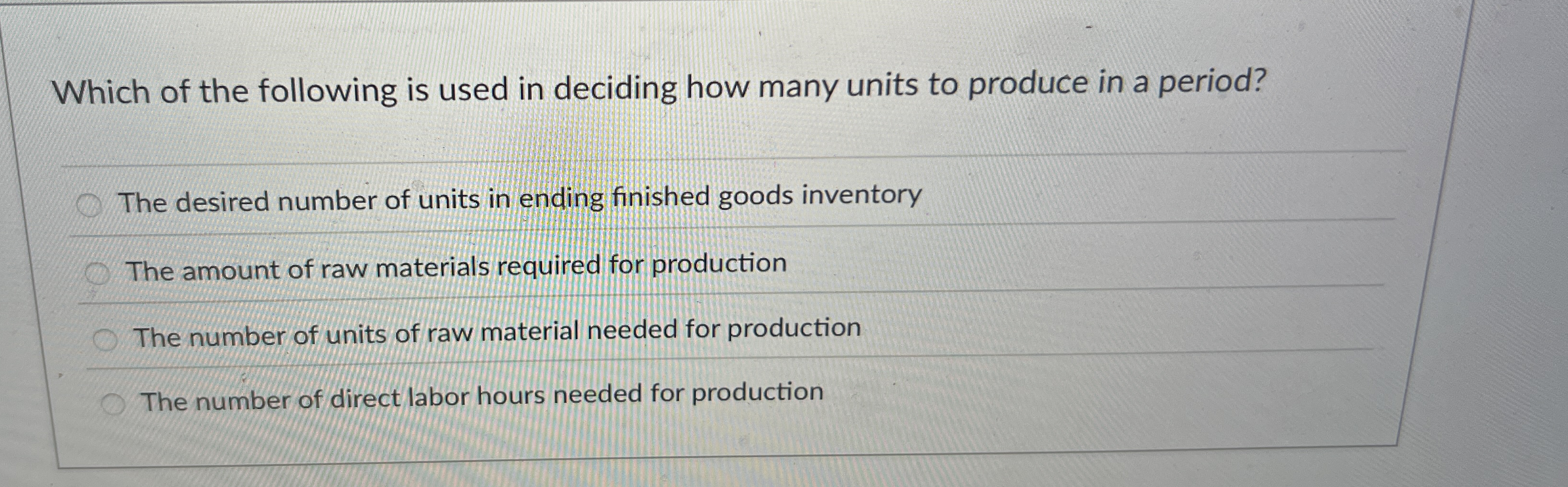 Which of the following is used in deciding how