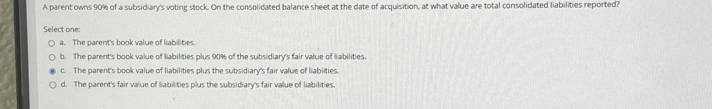 A parent owns 9 0 9 6 of a subsidiary's voting