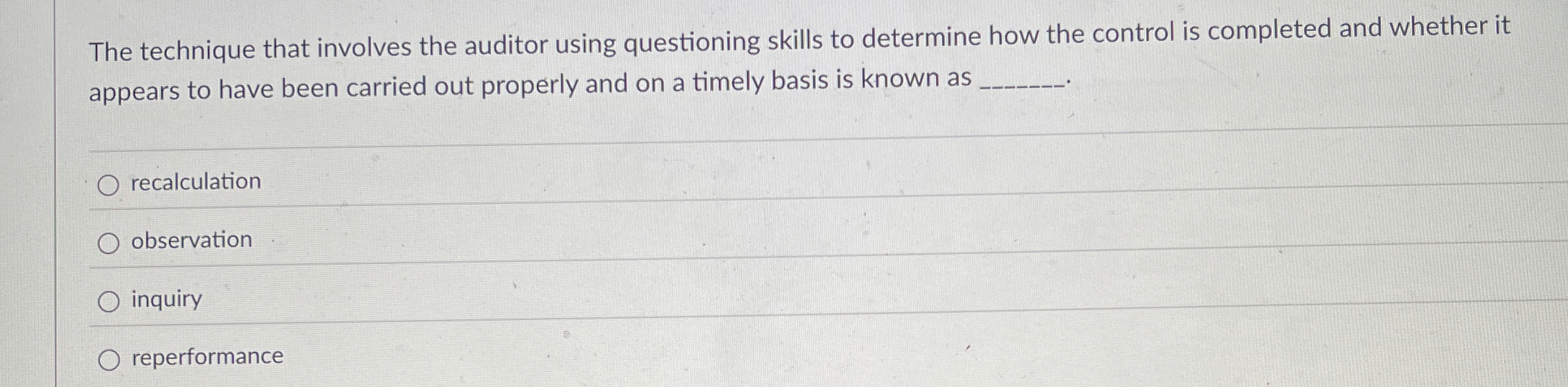 The technique that involves the auditor using