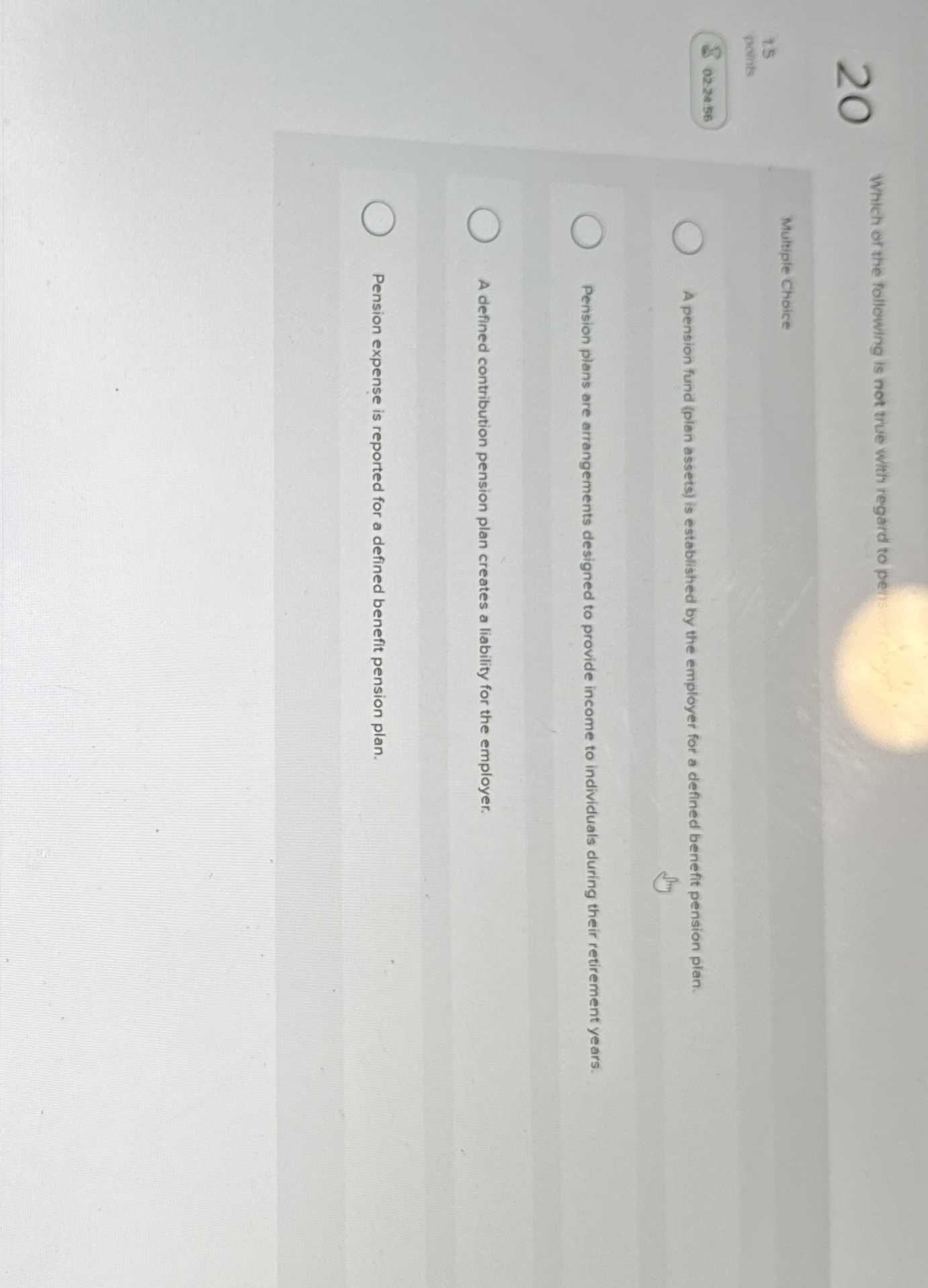 2 0 Which of the following is not true with