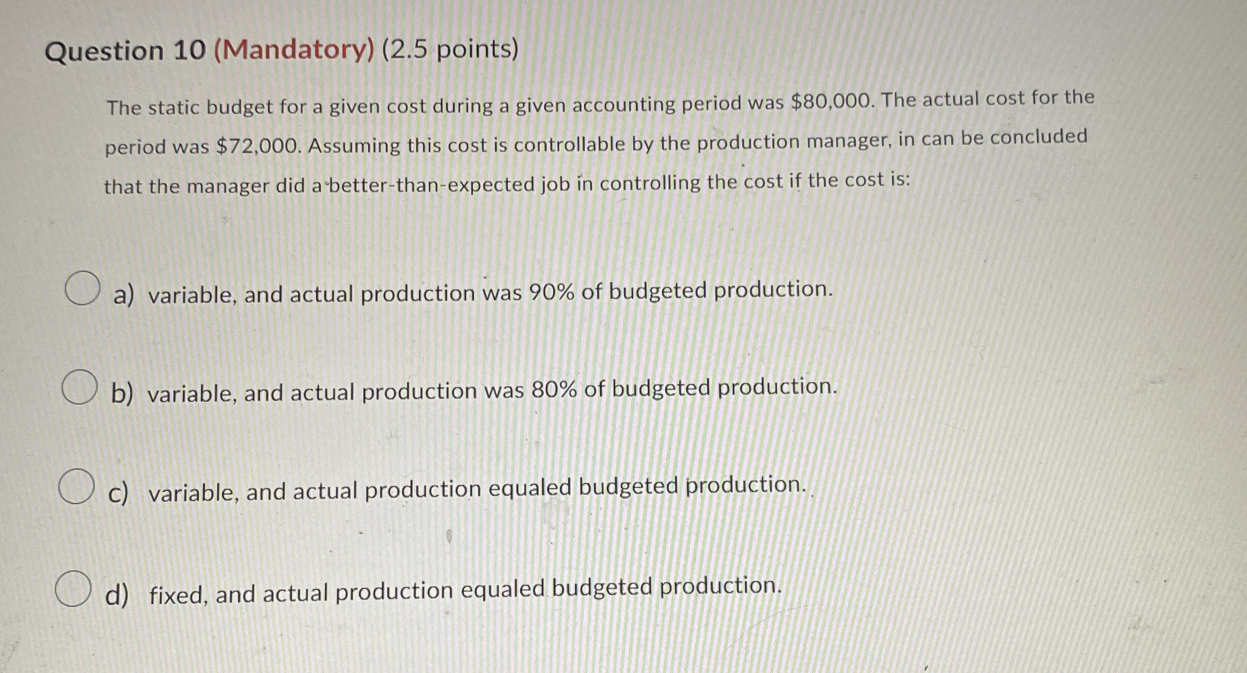 Question 1 0 ( Mandatory ) ( 2 . 5 points ) The