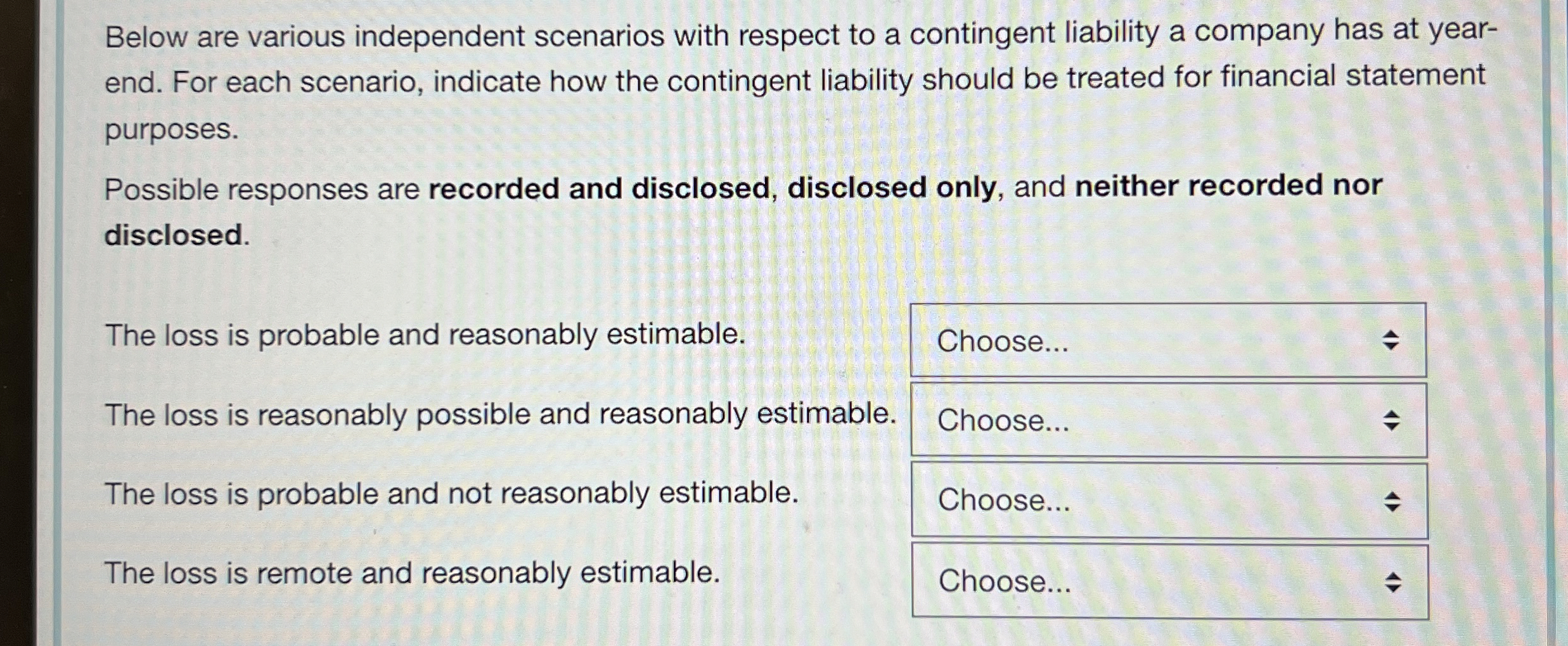 Below are various independent scenarios with