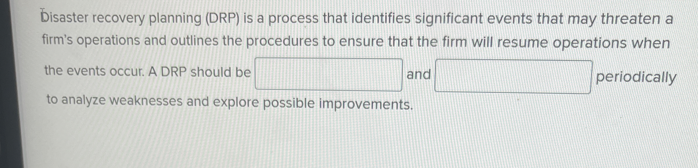 Disaster recovery planning ( DRP ) is a process