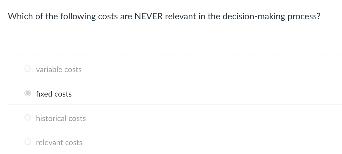 Which o f the following costs are NEVER relevant