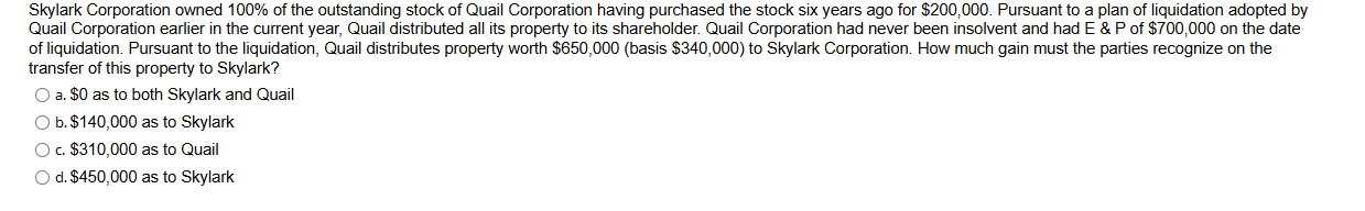 Skylark Corporation owned 1 0 0 % o f the