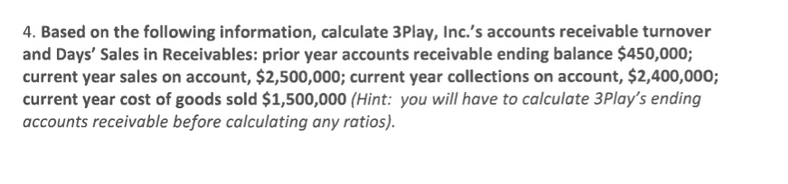 4 . Based on the following information, calculate