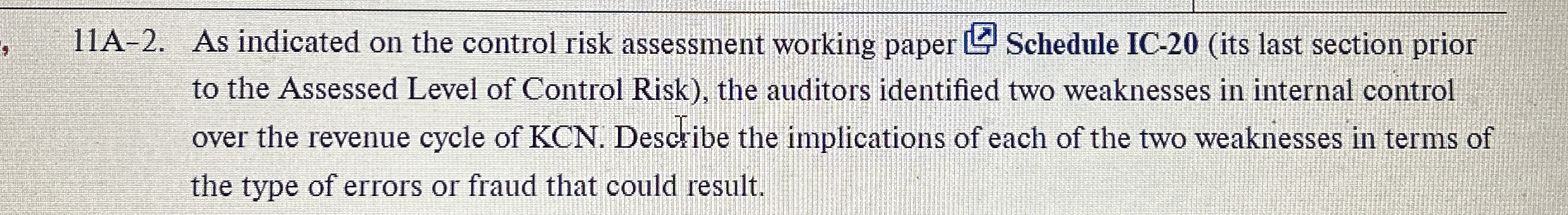 1 1 A - 2 . As indicated on the control risk