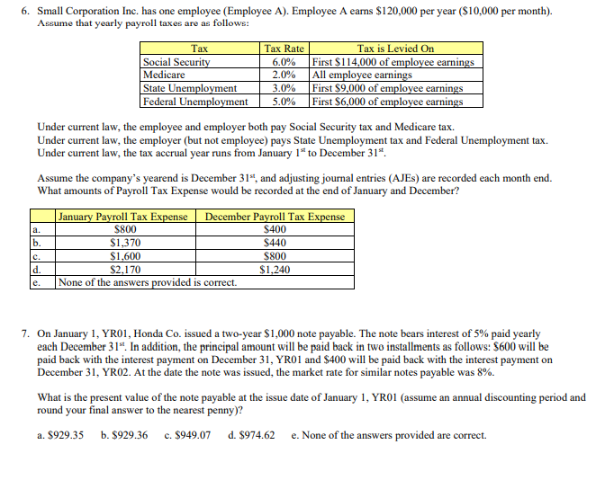 6. Small Corporation Inc. has one employee