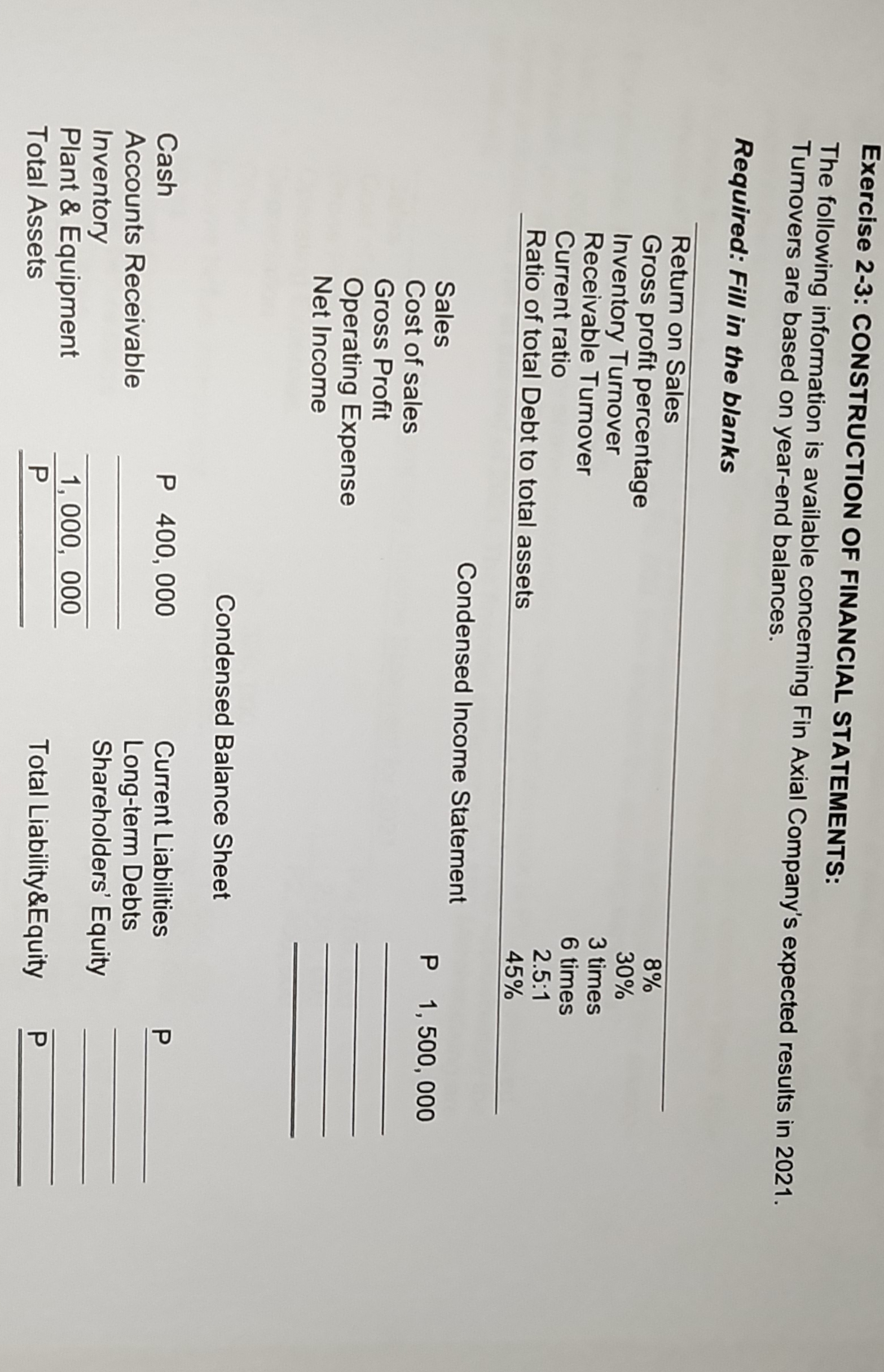 Solve the following. Exercise 2-3: CONSTRUCTION