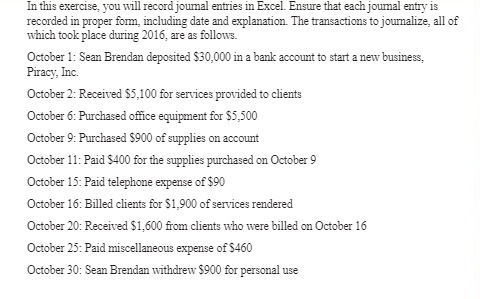 In this exercise, you will record journal entries