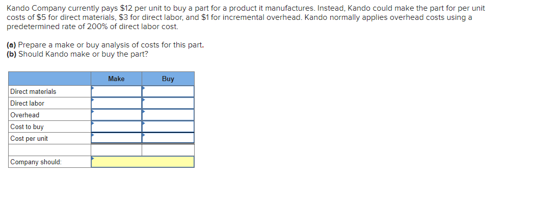 Kando Company currently pays $12 per unit to buy