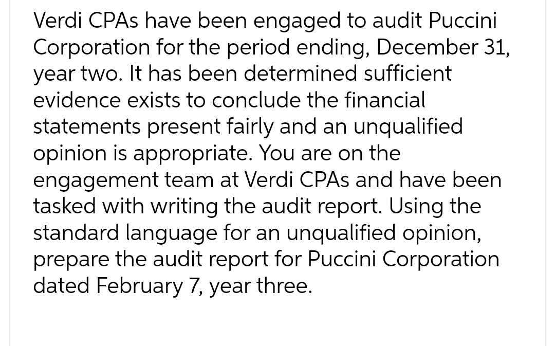 Verdi CPAs have been engaged to audit Puccini
