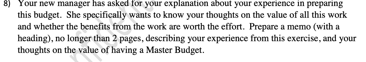 8 Your new manager has asked for your explanation