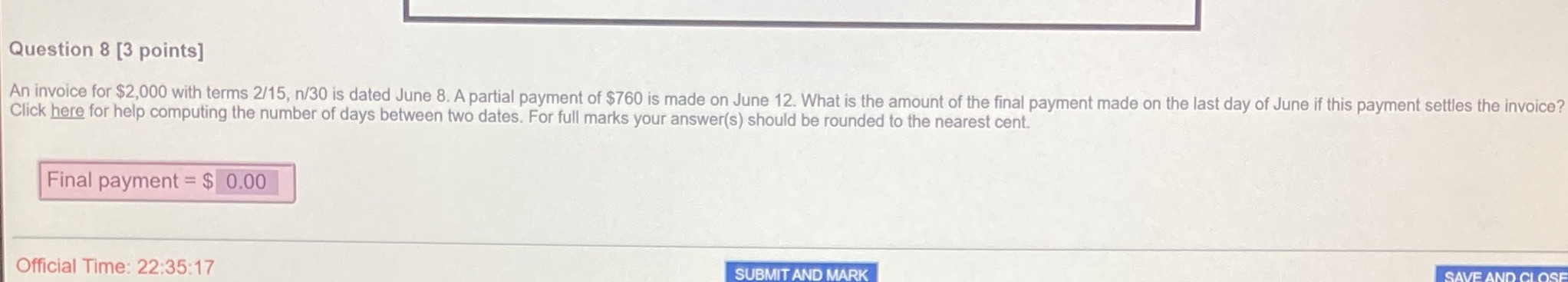 An invoice for $2000 with terms 2/15, n/30 is
