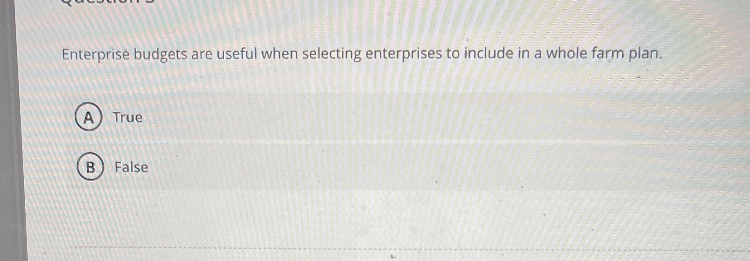 Enterprise budgets are useful when selecting