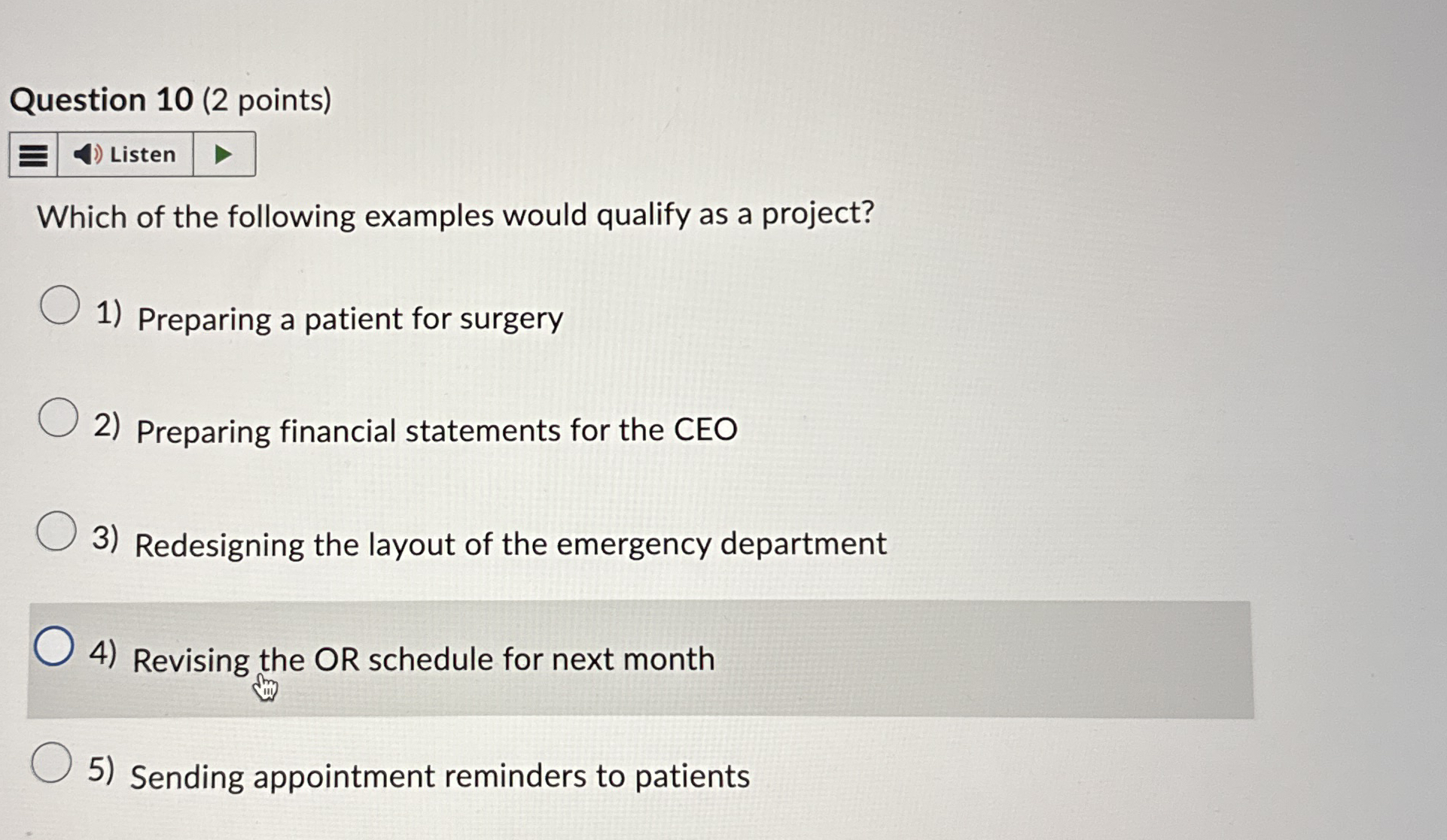 Question 1 0 ( 2 points ) Listen Which of the