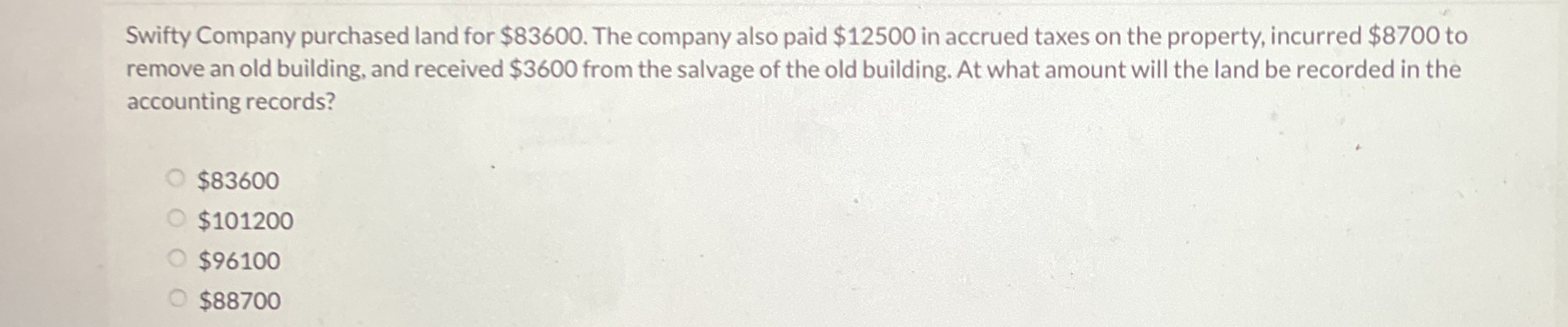 Swifty Company purchased land for $ 8 3 6 0 0 .