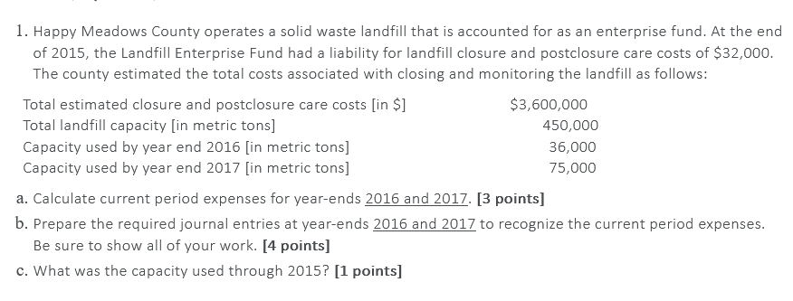 please answer 1. Happy Meadows County operates a