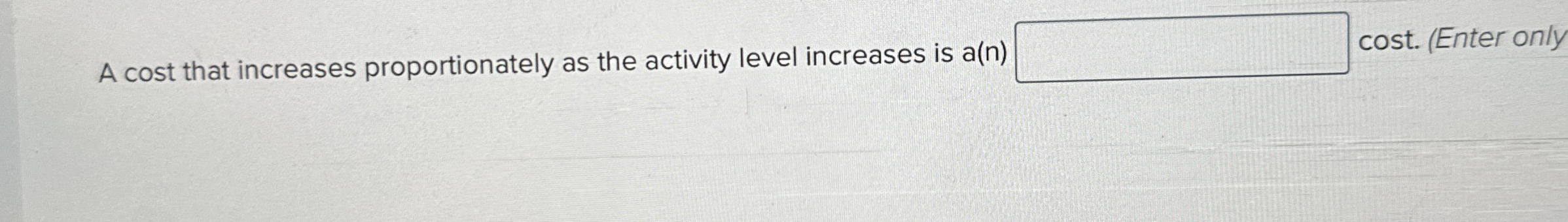 A cost that increases proportionately as the