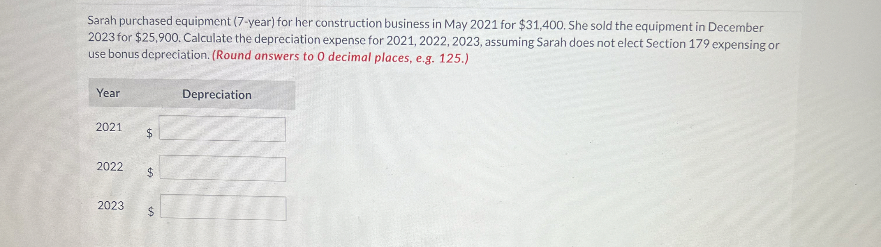 Sarah purchased equipment ( 7 - year ) for her