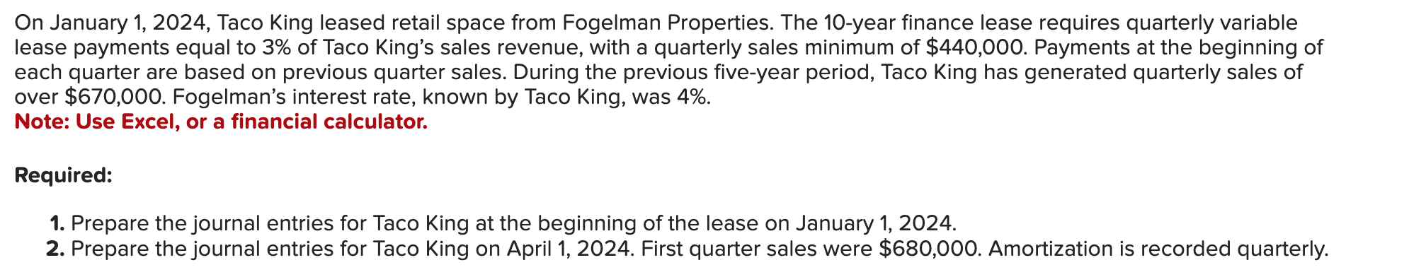 On January 1 , 2 0 2 4 , Taco King leased retail