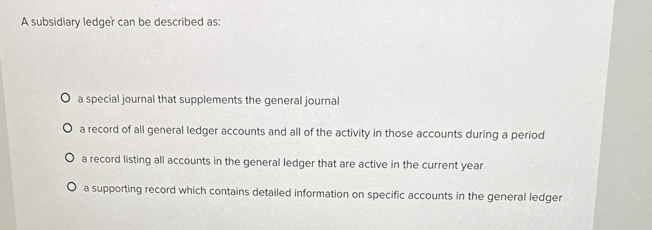 A subsidiary ledger can be described as: a