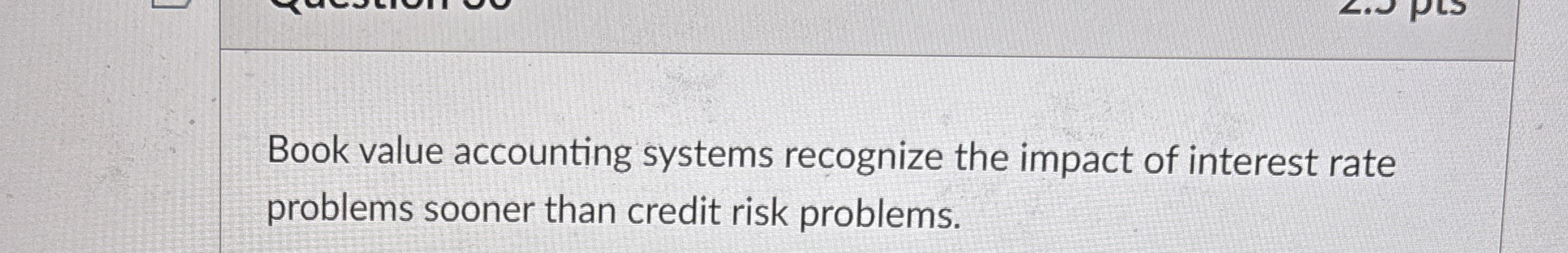 Book value accounting systems recognize the