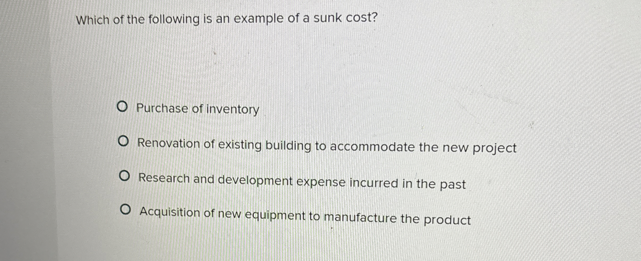 Which of the following is an example of a sunk