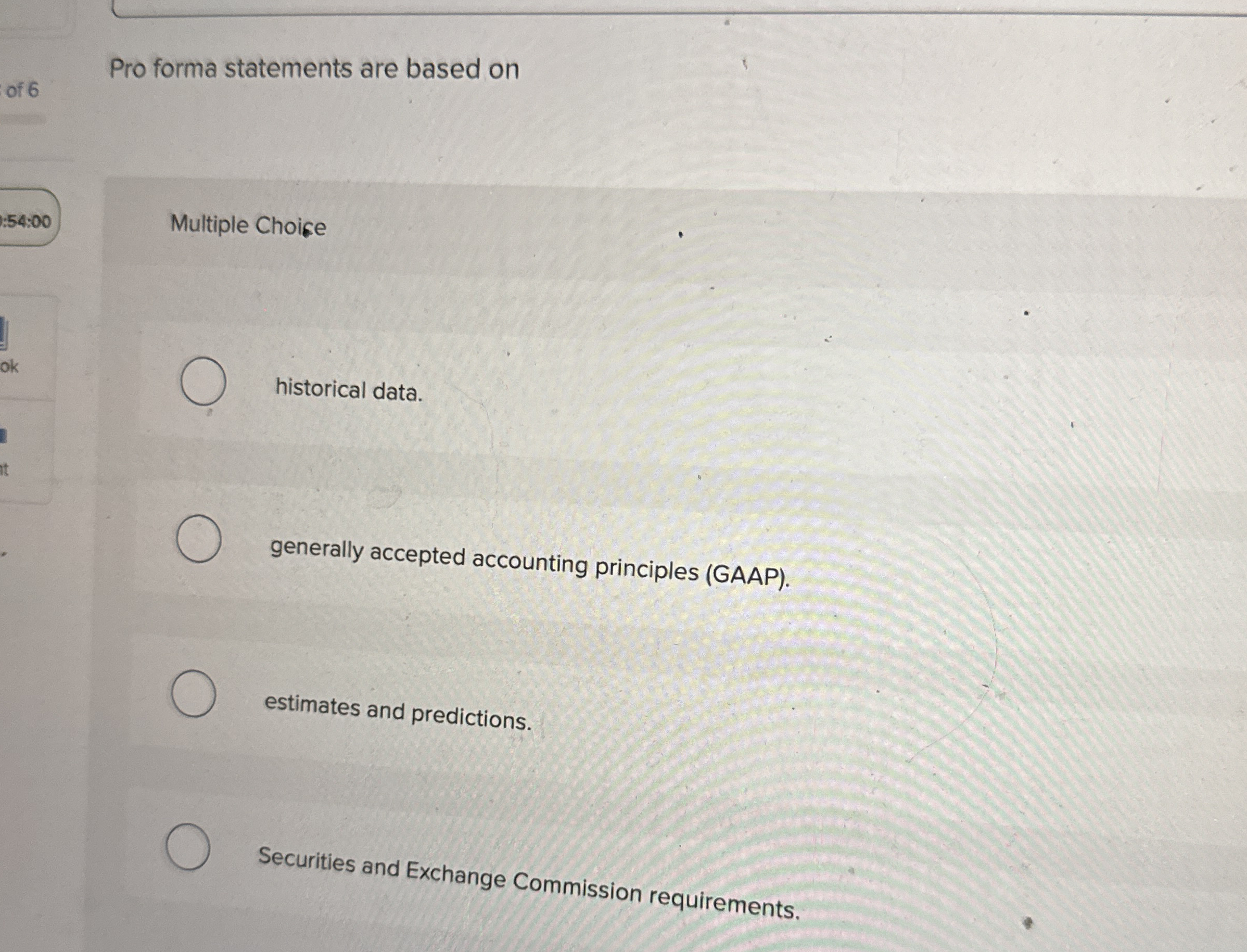 Pro forma statements are based on 1 : 5 4 : 0 0