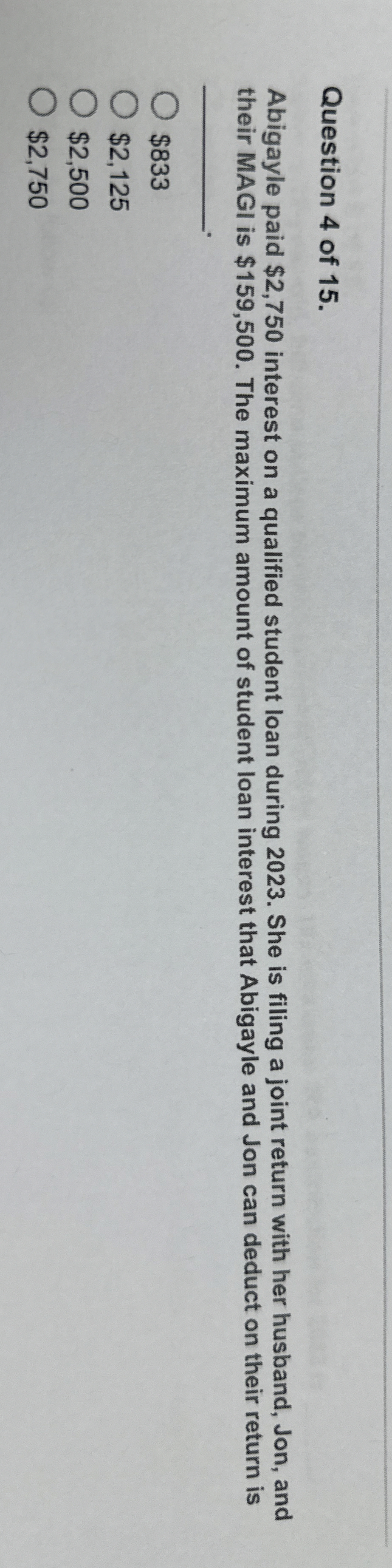 Question 4 of 1 5 . Abigayle paid $ 2 , 7 5 0