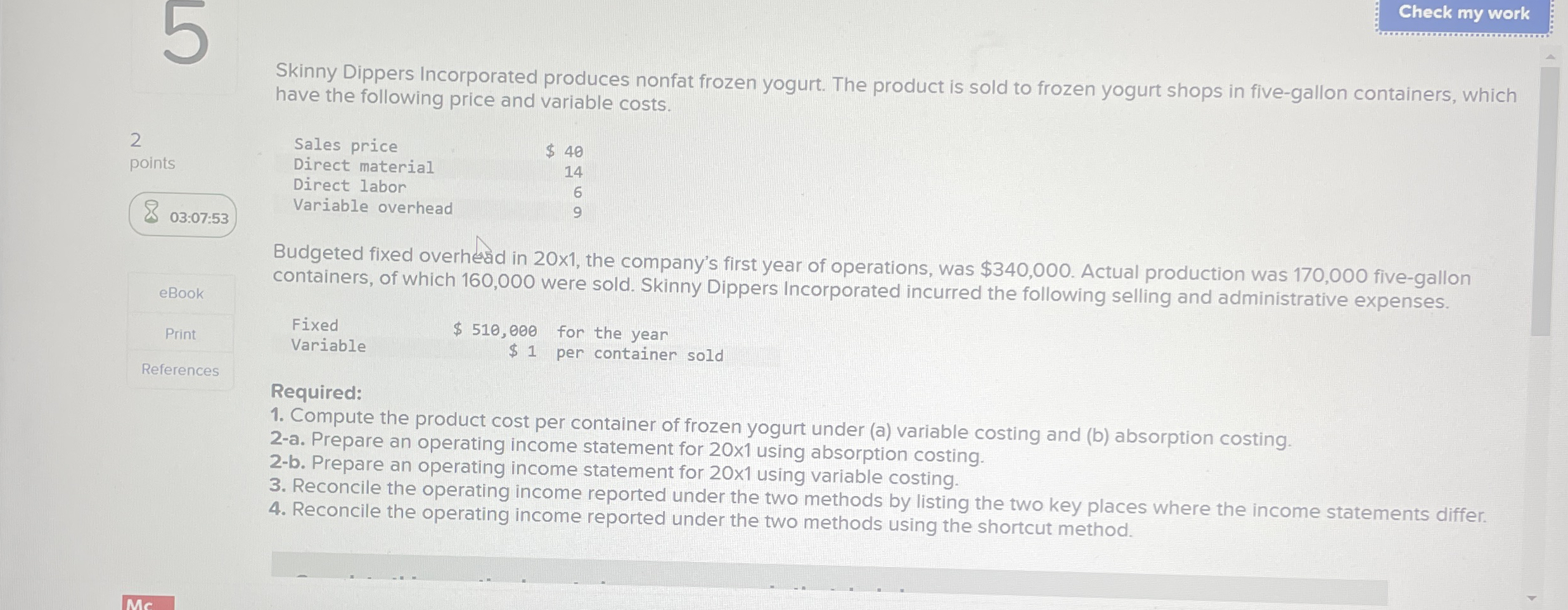 Skinny Dippers Incorporated produces nonfat