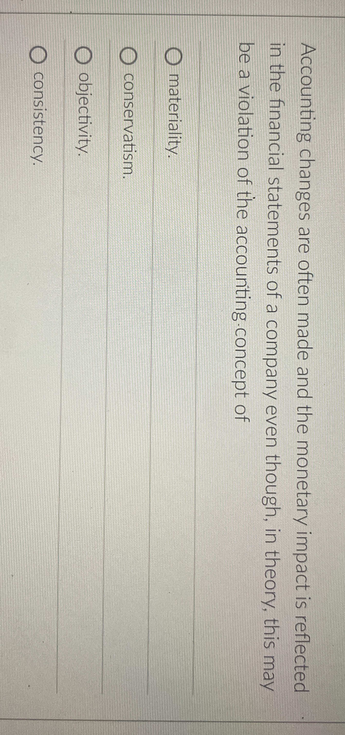 Accounting changes are often made and the