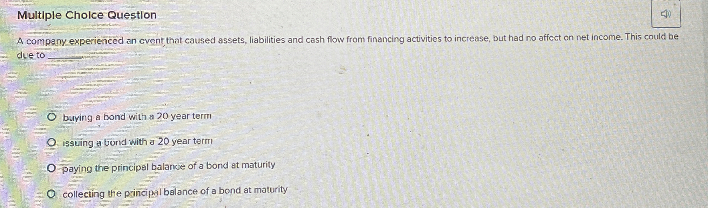 Multiple Cholce Questlon A company experienced an