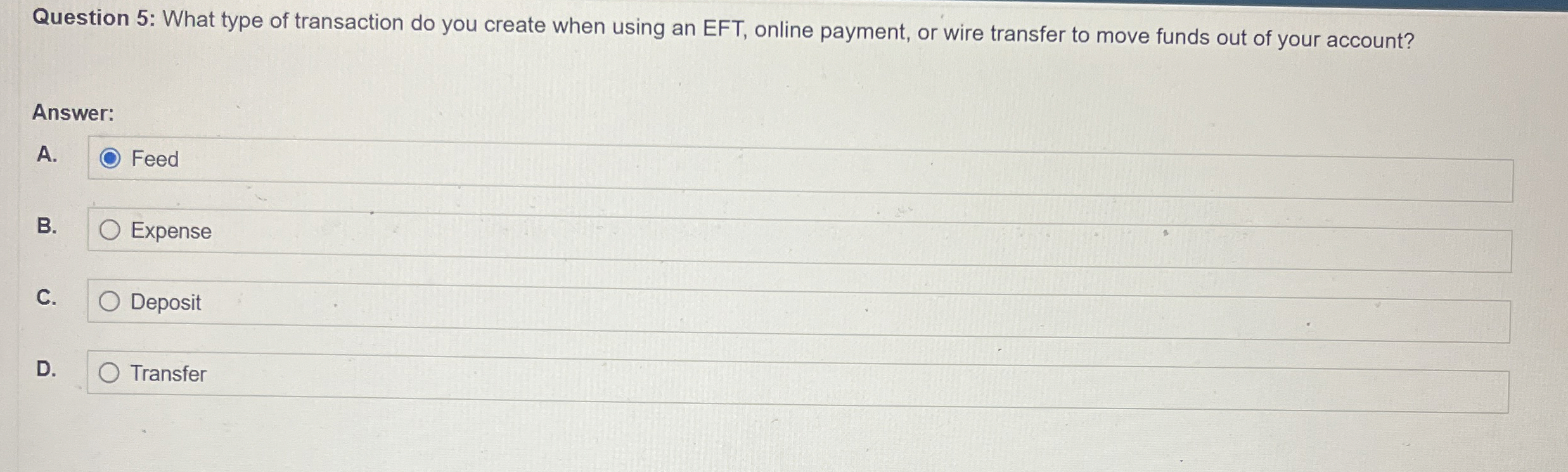 Question 5 : What type of transaction do you