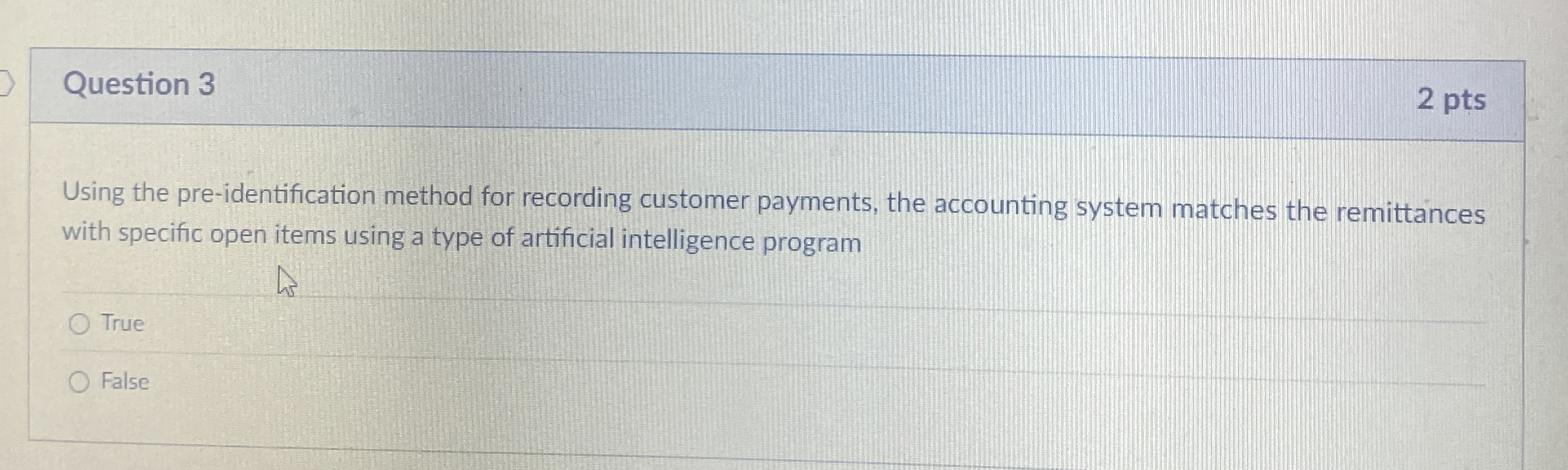 Question 3 2 pts Using the pre - identification