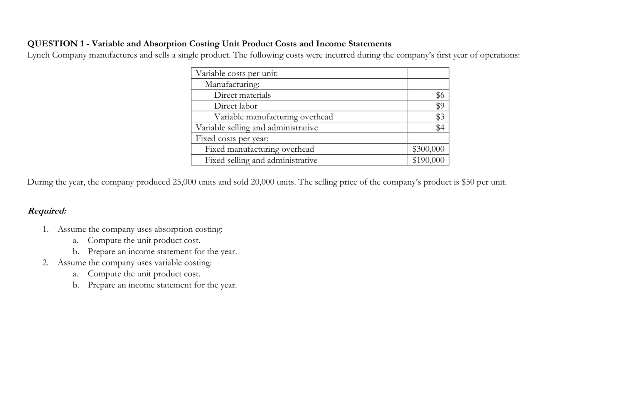 QUESTION 1 - Variable and Absorption Costing Unit