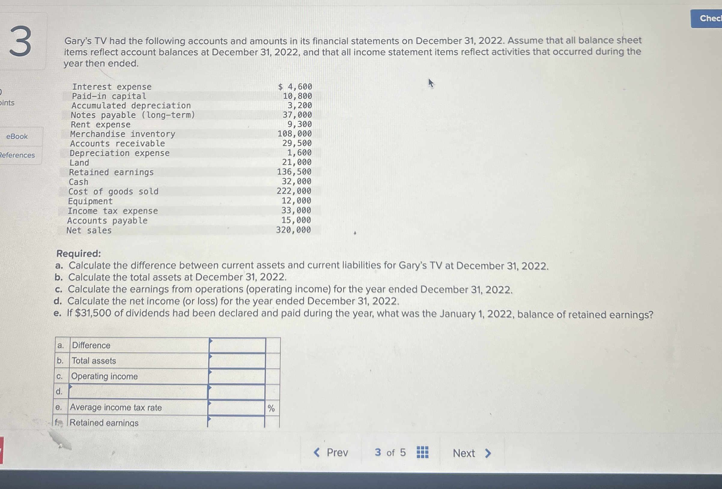 3 Gary's TV had the following accounts and