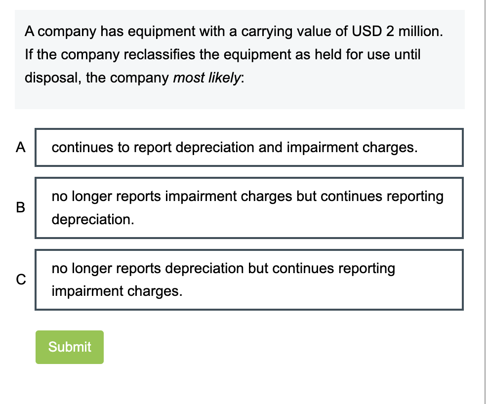 A company has equipment with a carrying value of
