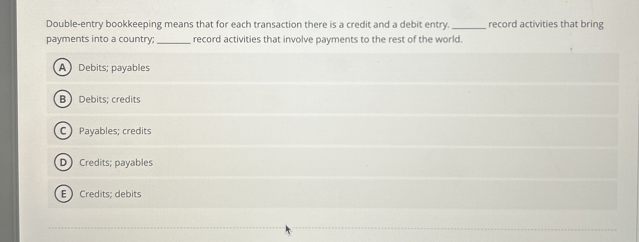 Double - entry bookkeeping means that for each