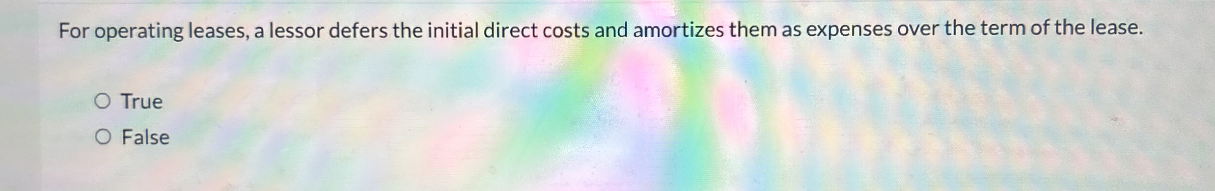 For operating leases, a lessor defers the initial