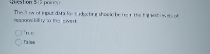 Question 5 ( 2 points ) The flow of input data