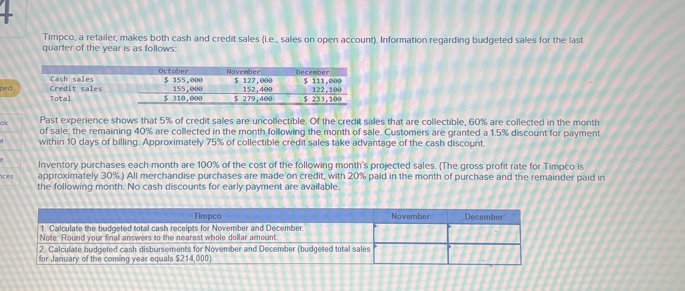 Timpco, a retailer, makes both cash and credit
