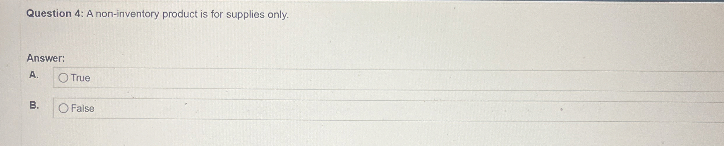 Question 4 : A non - inventory product is for