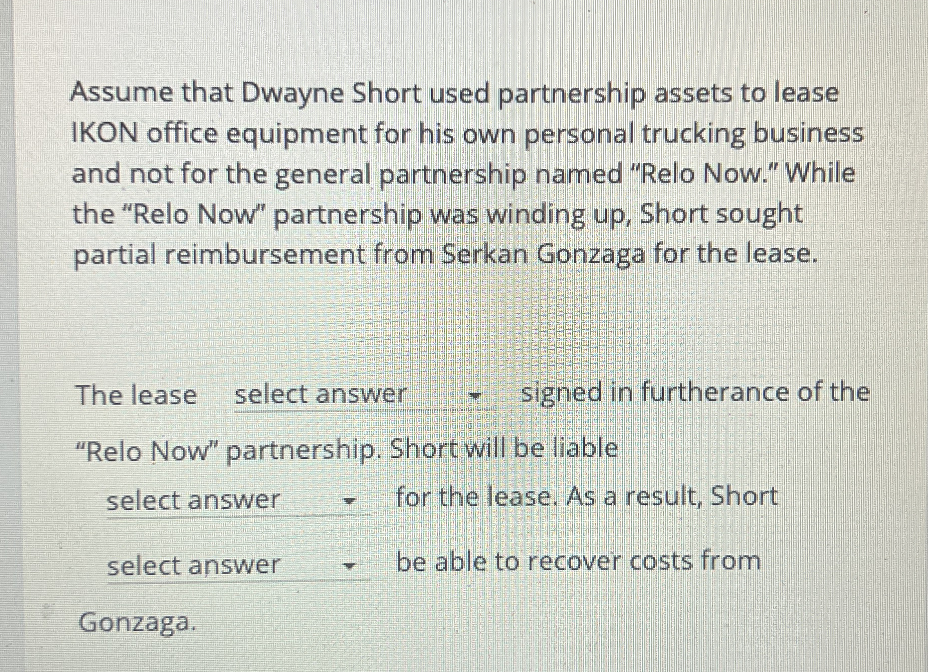 Assume that Dwayne Short used partnership assets