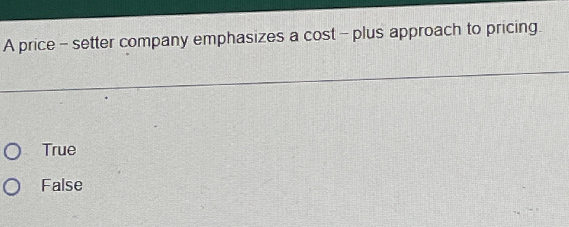 A price - setter company emphasizes a cost - plus