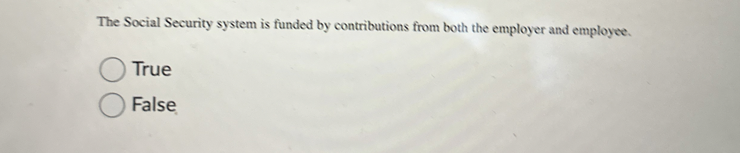 The Social Security system is funded by