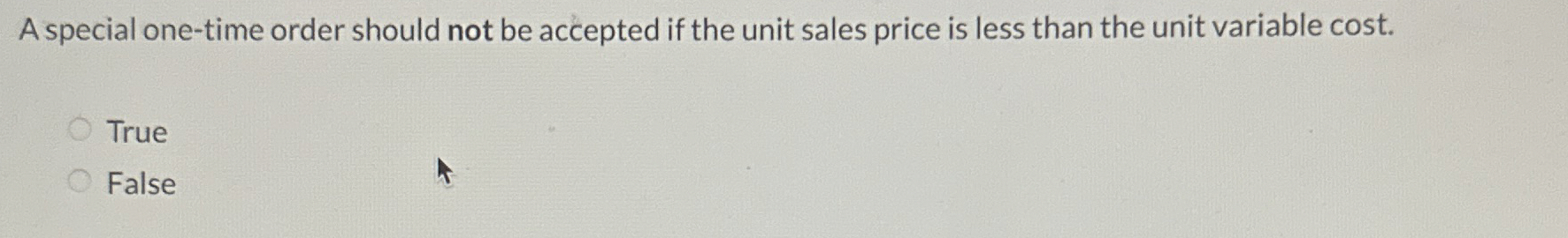 A special one - time order should not be accepted